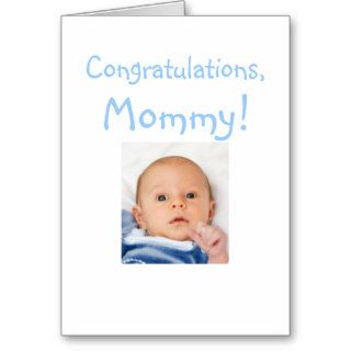 New Mommy Congratulations Baby Boy Cards