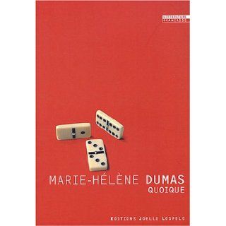 Quoique (French Edition) Marie Hélène Dumas 9782070789023 Books