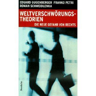 Weltverschworungstheorien Die neue Gefahr von rechts (German Edition) Eduard Gugenberger 9783216303783 Books
