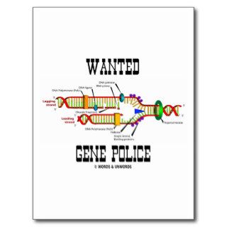 Wanted Gene Police (DNA Replication Humor) Postcard