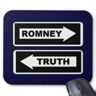 Truth One Way   Romney Another Mousepad