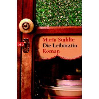 Die Leibrztin Maria Stahlie 9783442736089 Books