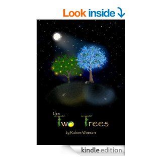 The Two Trees eBook Th.D. Robert Wetmore Kindle Store