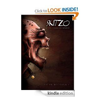 Skitzo A Life Changing Memoir eBook Dylan  McDougall  Kindle Store
