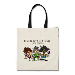 Friends Don't Let Friends Wine Alone Tote Bag