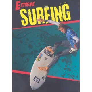 Surfing (Extreme) Blaine Wiseman 9781590369173 Books