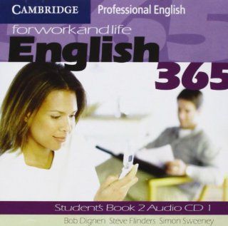 English365 2 Audio CD Set (2 CDs) (Cambridge Professional English) (9780521753715) Bob Dignen, Steve Flinders, Simon Sweeney Books