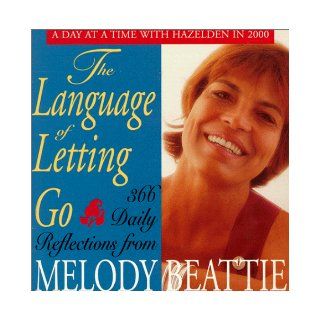 The Language of Letting Go 366 Daily Reflections from Melody Beattie Melody Beattie 9781568383255 Books