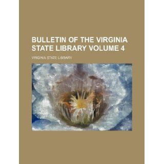 Bulletin of the Virginia State Library Volume 4 Virginia State Library 9781130048780 Books