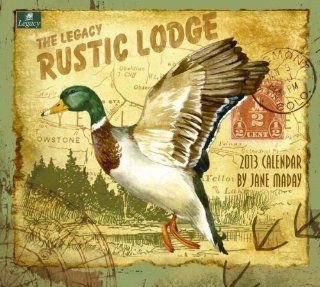 Legacy 2013 Wall Calendar, Rustic Lodge by Jane Maday (WCA8990) 