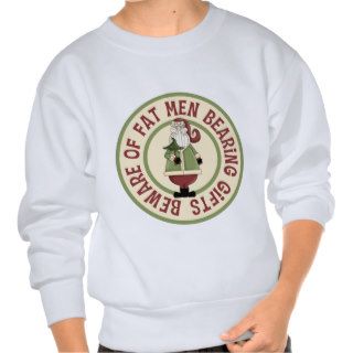 Beware Of Fat Men Funny Christmas Gift Sweatshirts