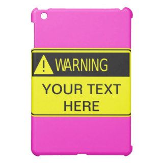 Warning Sign Add Your Own Text  Cover For The iPad Mini