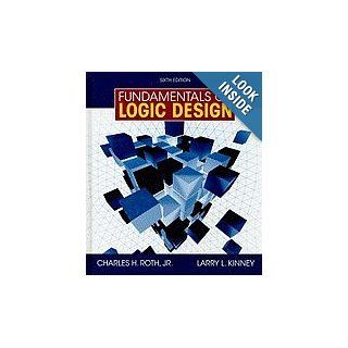 Fundamentals of Logic Design [[6th (sixth) Edition]] Books