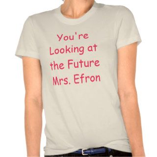 You're Looking at the Future Mrs.  Customized T Shirt