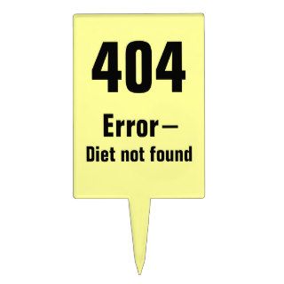 404 Error   Diet Not Found cake topper