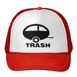 Trailer Trash   Funny RV Humor Trucker Hat