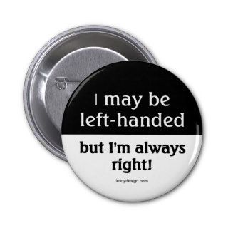 Left handed people buttons