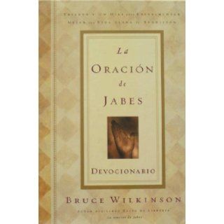 La Oracion de Jabes   Devocional (Spanish Edition) Bruce Wilkinson, Andres Carrodeguas 9780789909923 Books