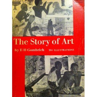The Story of Art with 384 Illustrations E.H. Gombrich Books