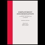 Employment Discrimination A Context and Practice Casebook