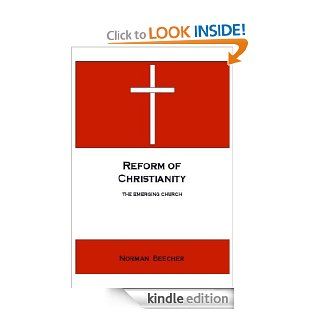 Reform of Christianity eBook Norman Beecher Kindle Store