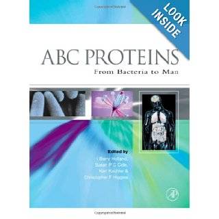 ABC Proteins From Bacteria to Man I Barry Holland, Susan P. C. Cole, Karl Kuchler, Christopher F. Higgins 9780123525512 Books