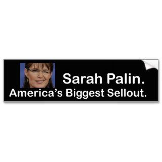 Sarah Palin   America's Biggest Sellout Bumper Sticker