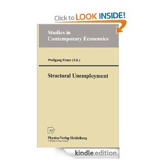 Structural Unemployment (Studies in Contemporary Economics) eBook Wolfgang Franz Kindle Store
