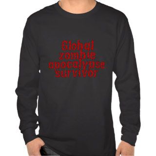 Global zombie apocalypse survivor t shirts