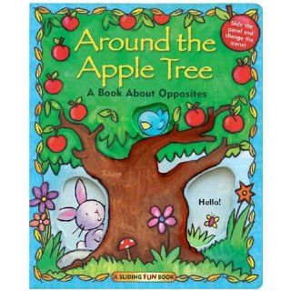 All Around the Apple Tree A Story About Opposites Karen Viola, Caroline Davis 9780794402631 Books
