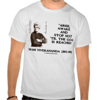 Swami Vivekananda Arise Awake Stop Not 'Til Goal Tees