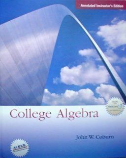 College Algebra, Instructor's Edition John W Coburn 9780073137025 Books