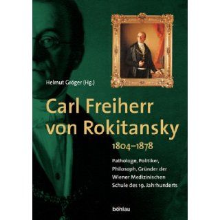 Carl Freiherr von Rokitansky. Barbara Bronnen 9783205772057 Books