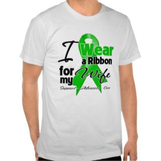 I Wear a Green Ribbon For My Wife T Shirt