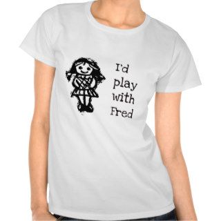 I'd Play with Fred Tees
