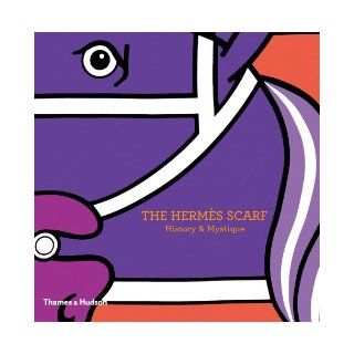 The Hermes Scarf History & Mystique Nadine Coleno 9780500515181 Books