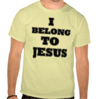 I belong to Jesus Tee Shirts