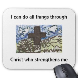 I can do all things through Christ Mouse Pad