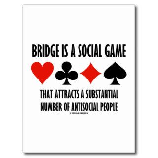 Bridge Is A Social Game Attracts Antisocial People Post Card