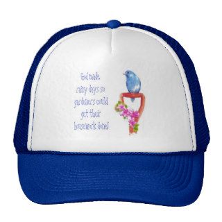 Funny Gardening Quote, Bluebird Hats