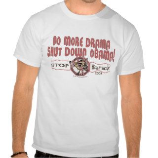 No More Drama, Shut Down Obama Shirt