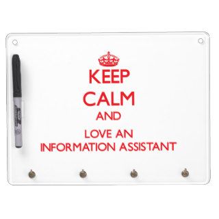 Keep Calm and Love an Information Assistant Dry Erase Whiteboards