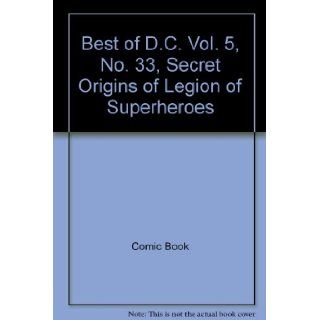 Best of D.C. Vol. 5, No. 33, Secret Origins of Legion of Superheroes Comic Book Books