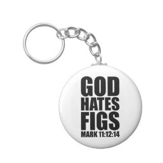 God Hates Figs 1112 14 Key Chain