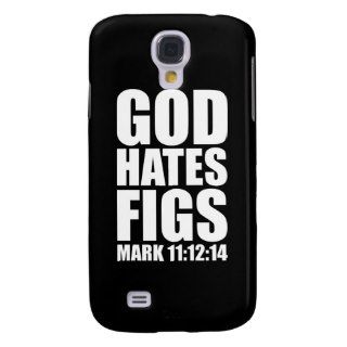 God Hates Figs 1112 14 Galaxy S4 Cover