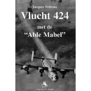Vlucht 424 Met De Able Mabel (German Edition) J. Willems 9789058681041 Books