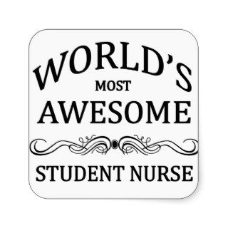 World's Most Awesome Student Nurse Square Sticker