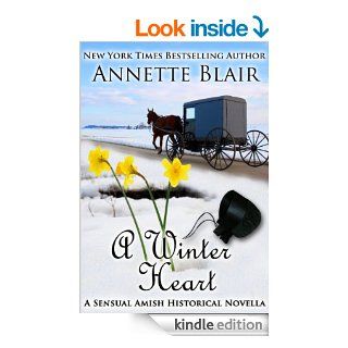 A Winter Heart, Sexy Amish Historical Novella   Kindle edition by Annette Blair. Romance Kindle eBooks @ .