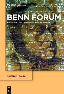 Benn Forum Beitrage Zur Literarischen Moderne 2010 2011 (German Edition) (9783110207873) Dyck Joachim, Hermann Korte, Nadine Jessica Schmidt Books