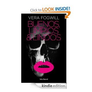 Buenos, limpios y lindos (Spanish Edition) eBook Vera Fogwill Kindle Store